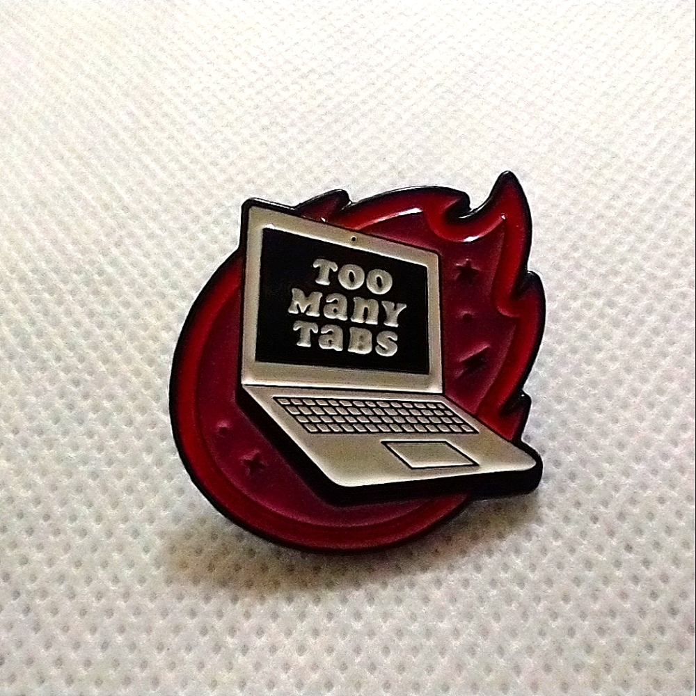 🧁 3/$30 Too Many Tabs Open Computer Laptop Enamel Pin NEW